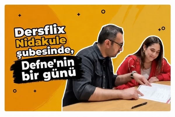 Öğrencimiz Defne'nin Dersflix'te Bir Günü | Ataşehir/Nidakule