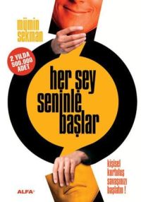 Her Şey Seninle Başlar!